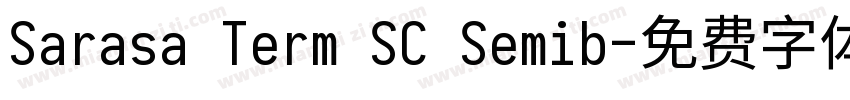 Sarasa Term SC Semib字体转换